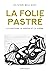 La folie Pastré
