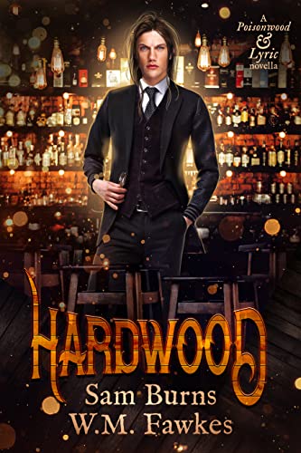 Hardwood (Poisonwood & Lyric, #3)