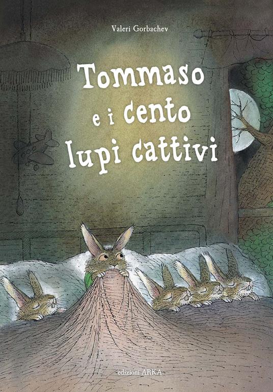 Tommaso e i cento lupi cattivi (Hardcover)