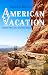 American Vacation. 12,000 Miles Into the Wild West