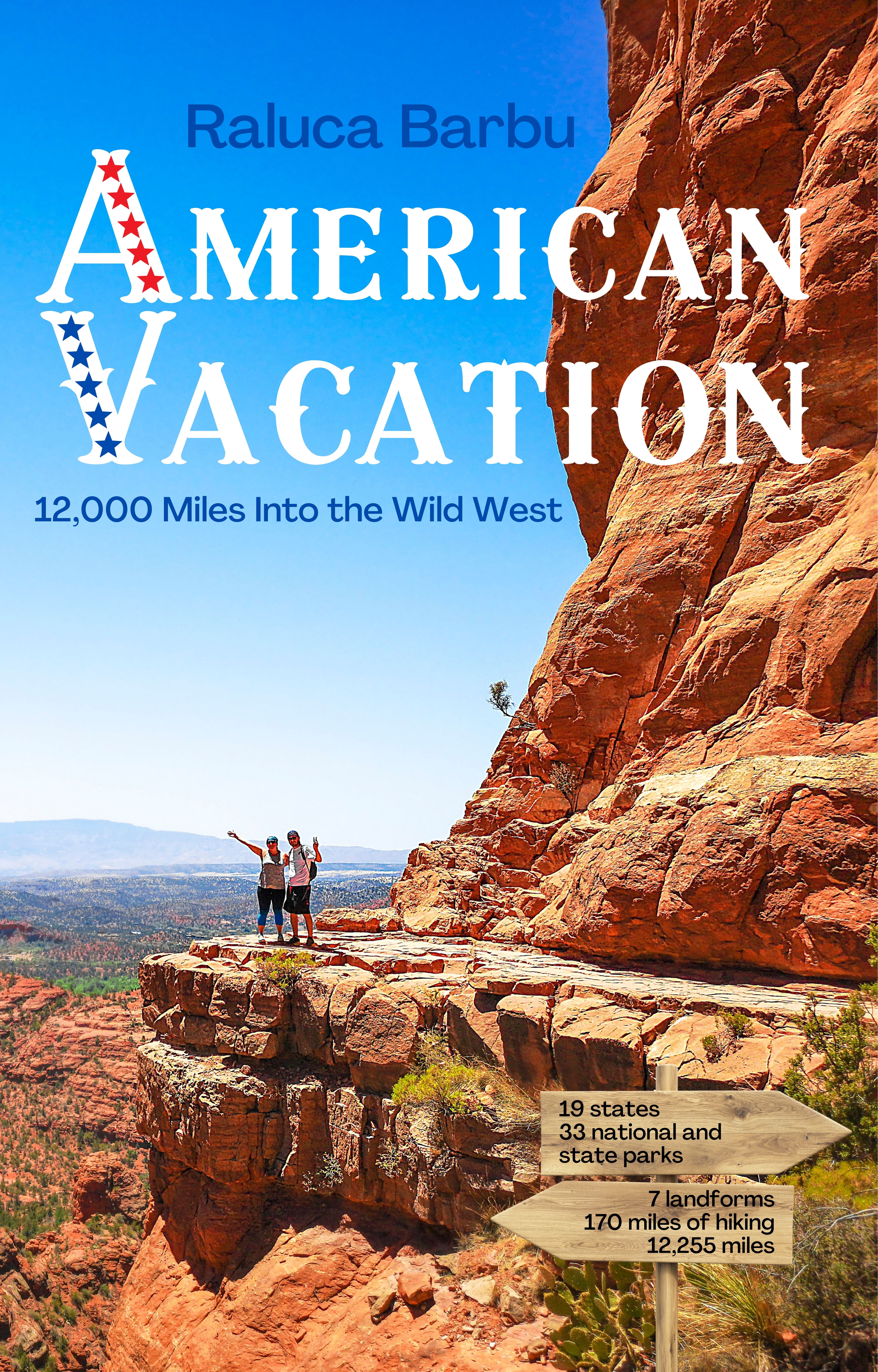 American Vacation. 12,000 Miles Into the Wild West