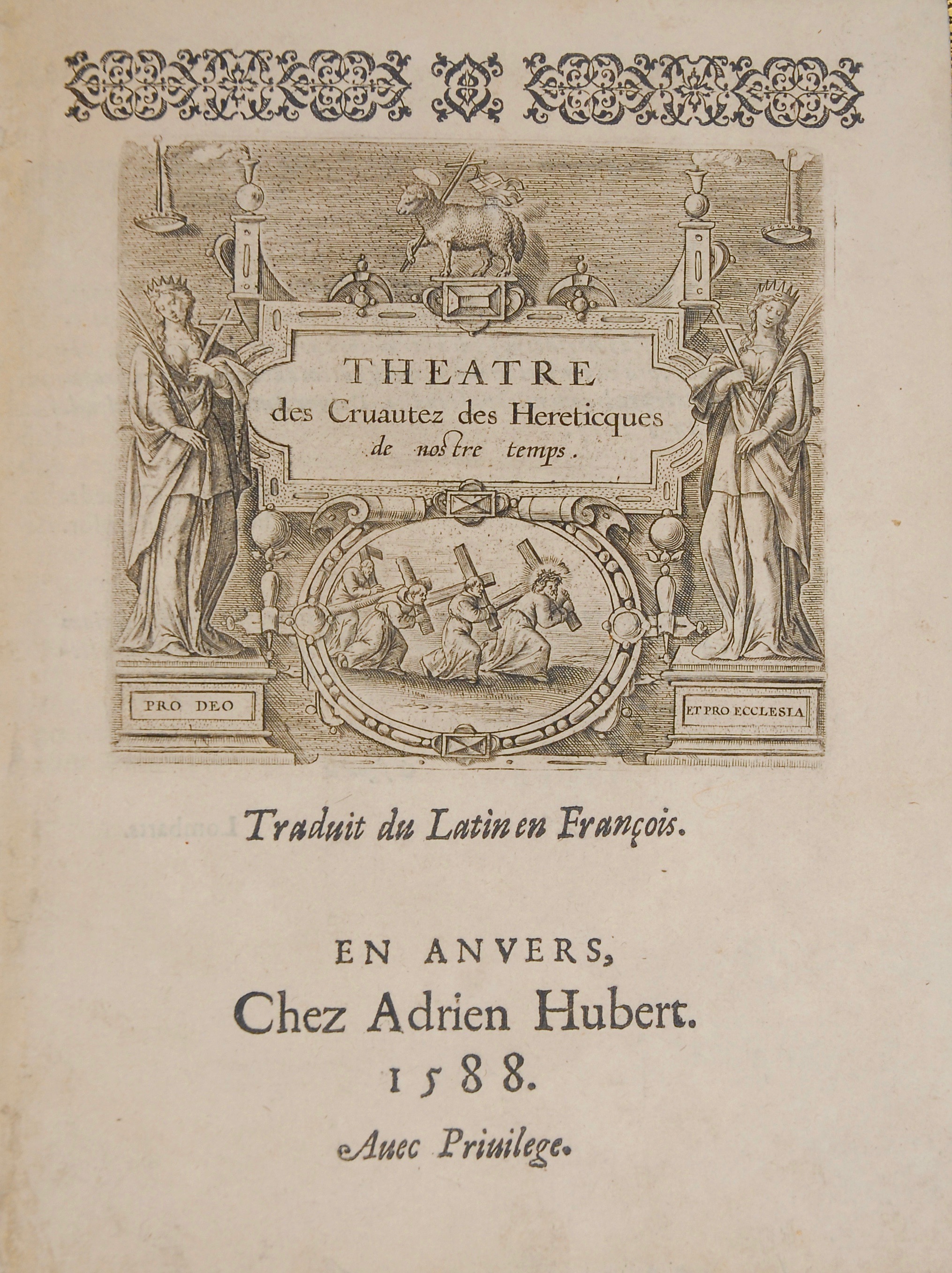 Theatre Des Cruautez Des Hereticques de Nostre Temps (Hardcover)