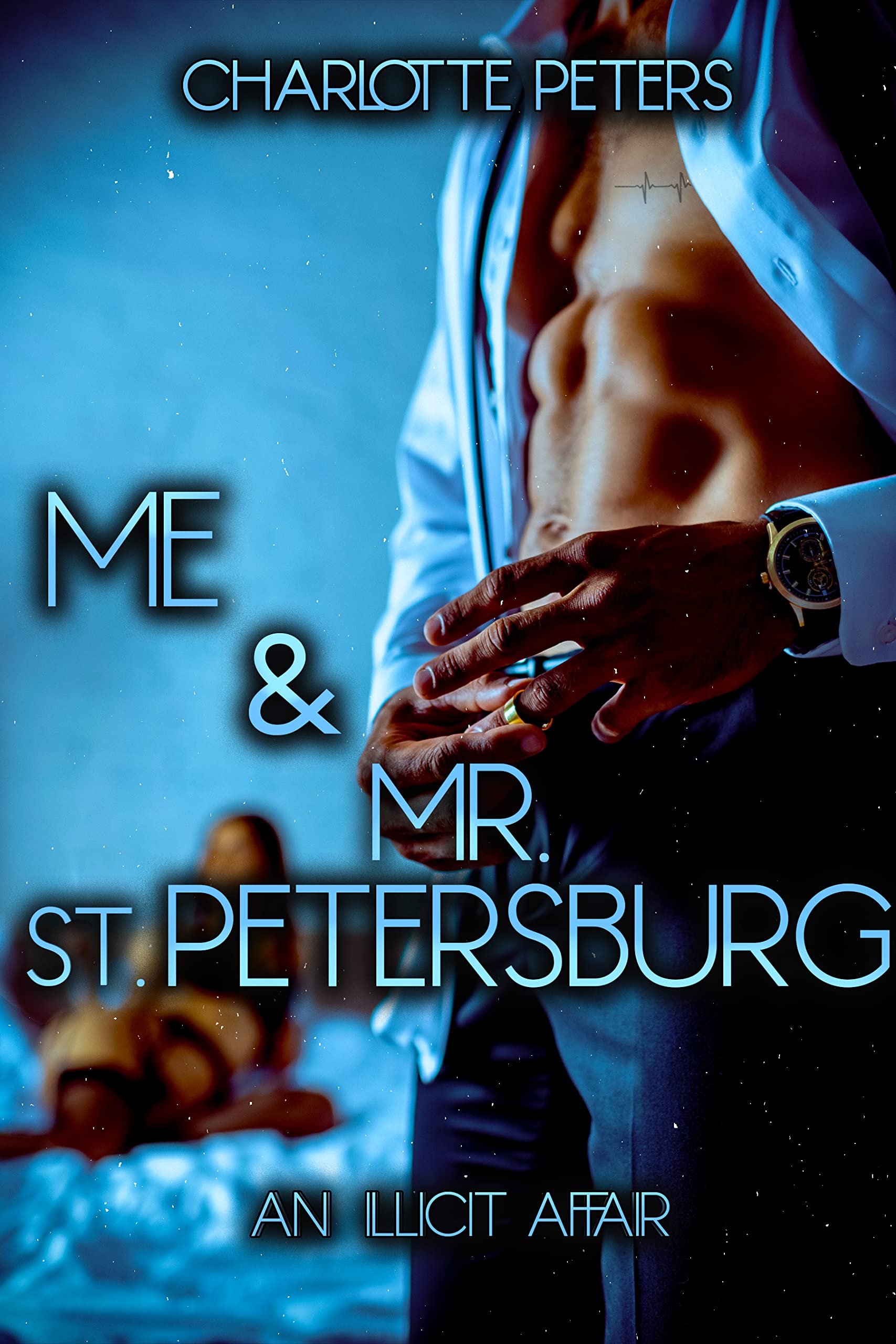 Me & Mr. St. Petersburg: An illicit Affair (Kindle Edition)