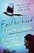 Featherhood: A Memoir of Two Fathers and a Magpie