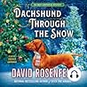 Dachshund Through the Snow by David Rosenfelt