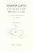 Ramón Gaya de viva voz: Entrevistas (1977-1998)
