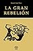 La gran rebelión (Gnosis) (Spanish Edition)