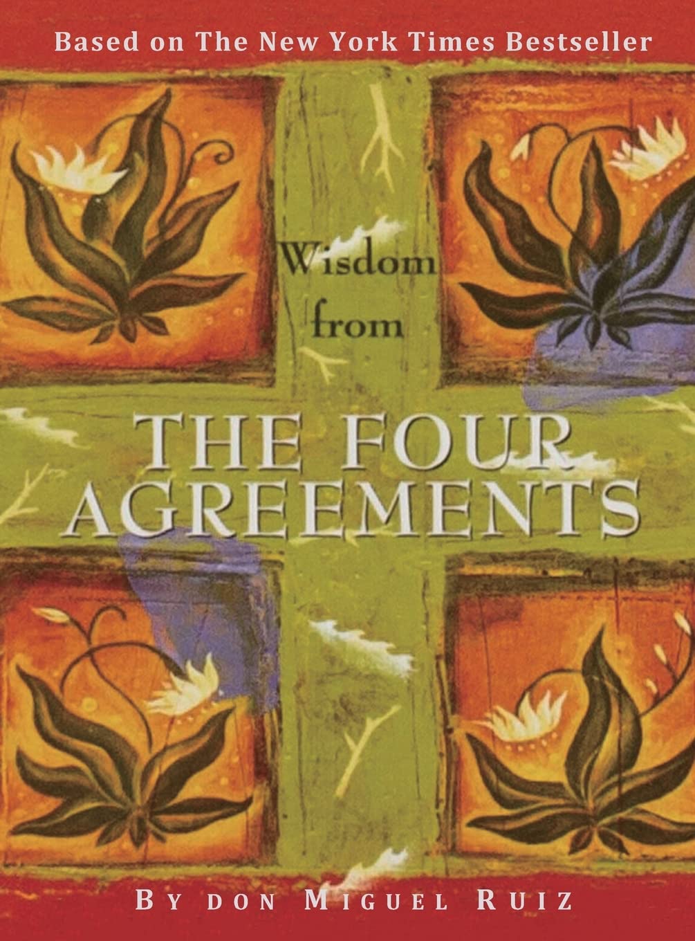 The Four Agreements: A Practical Guide to Personal Freedom