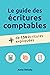 Le guide des écritures comp...