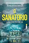 O sanatório by Sarah  Pearse