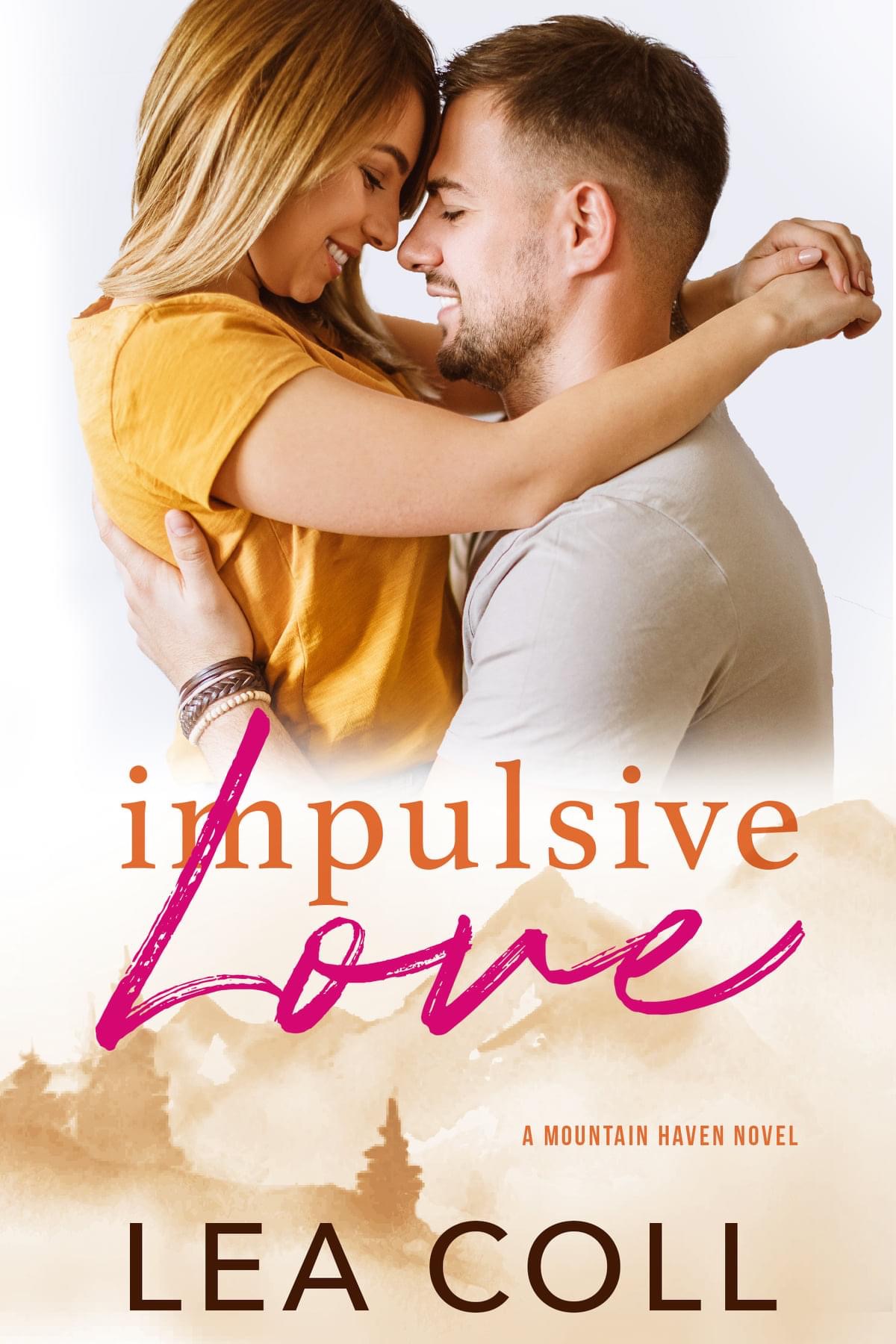 Impulsive Love (Mountain Haven, #3)