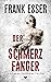 Der Schmerzfänger by Frank Esser