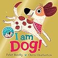 I am Dog!