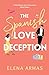 The Spanish Love Deception by Elena  Armas