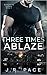 Three Times Ablaze (Sharp's Cove #3)