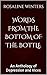 Words from the Bottom of the Bottle: An Anthology of Depression and Vices