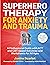 Superhero Therapy for Anxiety and Trauma: A Professional Guide with ACT and CBT-based Activities and Worksheets for All Ages