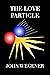 The Love Particle