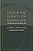 Love and the Dignity of Human Life: On Nature and Natural Law