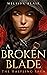 A Broken Blade (The Halfling Saga, #1)