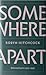 Somewhere Apart: Selected L...