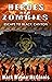 Heroes and Zombies by Mark Wayne McGinnis Heroes and Zombies by Mark Wayne McGinnis