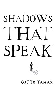 Shadows That Speak