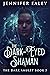 The Dark-Eyed Shaman: An Ep...