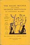The Negro Mother: And Other Dramatic Recitations