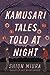 Kamusari Tales Told at Nigh...