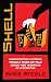 Shell: A Completely Untrue, Totally Made-Up Tale About Not Working at a Startup