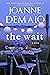 The Wait by Joanne DeMaio