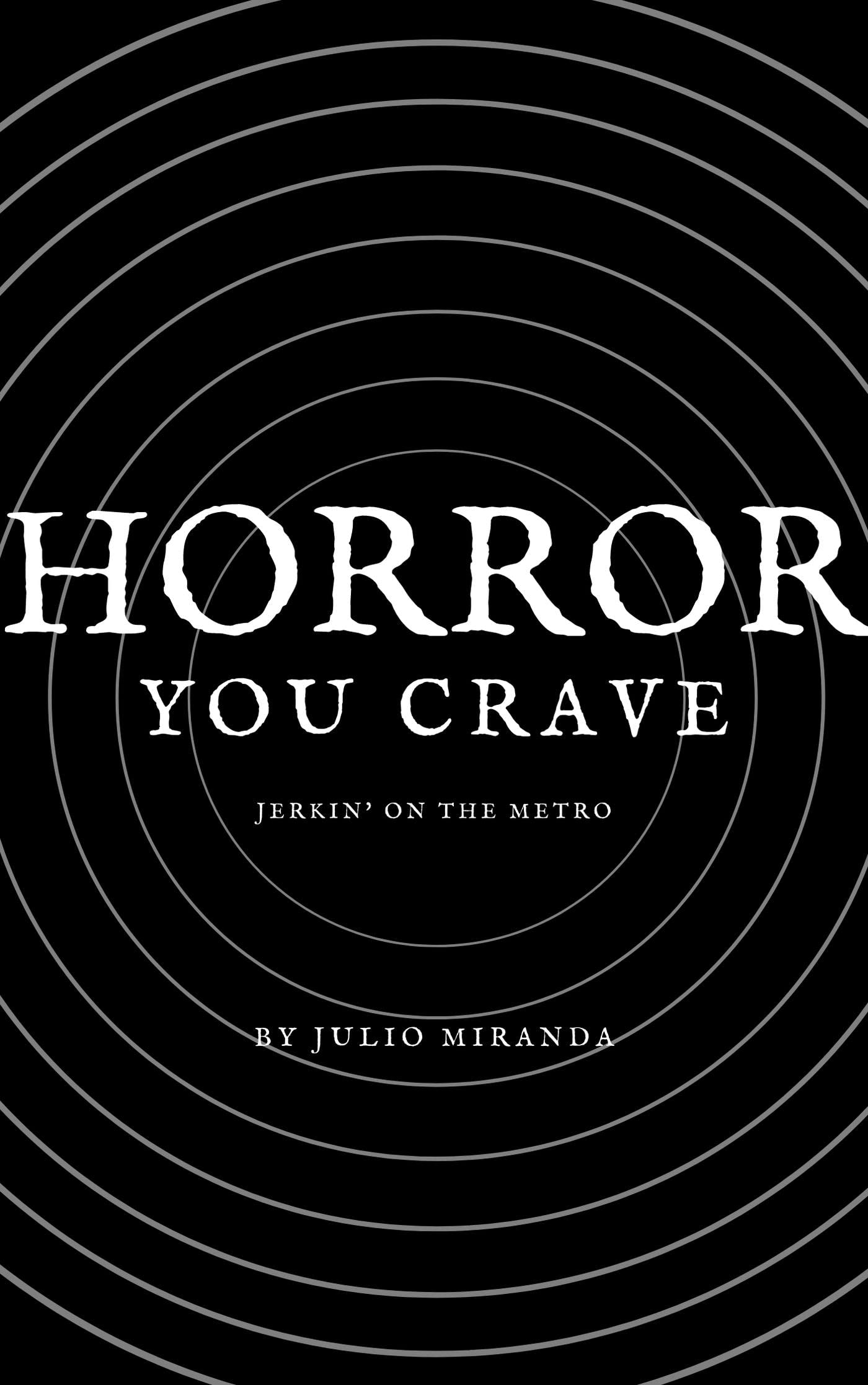Horror You Crave: Jerkin' on the Metro (Kindle Edition)