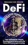 DeFi (Decentralized Finance): The Future of Finance Evolution Explained and the Complete Guide for Investing in Crypto & Digital Assets