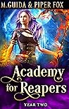 Academy for Reapers: Year Two (Academy for Reapers, #2)