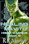 Healing Mavito by R.K. Munin Healing Mavito by R.K. Munin