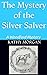 The Mystery of the Silver Salver by Kathy Morgan