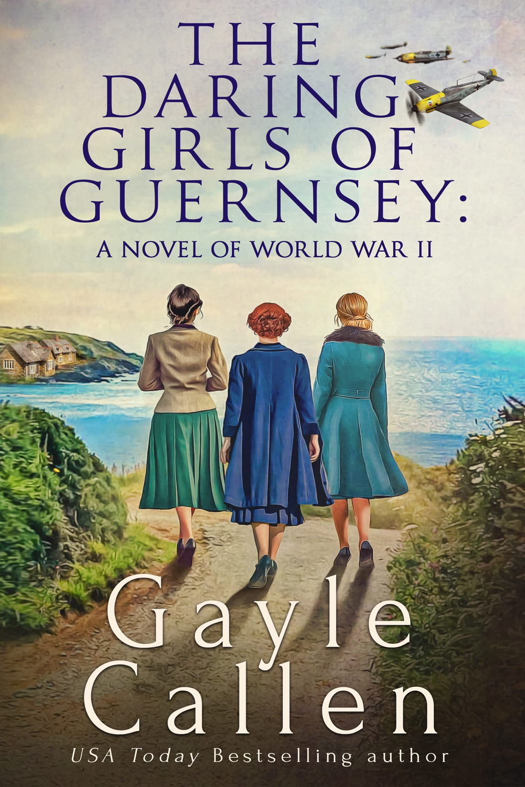 The Daring Girls of Guernsey (Kindle Edition)
