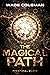 THE MAGICAL PATH: Practical...
