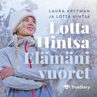 Lotta Hintsa - Elämäni vuoret (Audiobook)