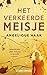Het verkeerde meisje by Angelique Haak