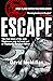 Escape: The True Story of t...