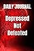 Depressed Not Defeated