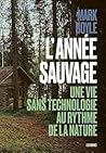 L'année sauvage :...