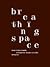 Breathing Space: essays, st...