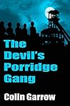 The Devil's Porridge Gang