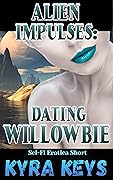 Alien Impulses: Dating Willowbie