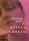 En kvinnas frigörelse by Édouard Louis