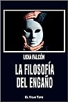 La Filosofía del Engaño La Filosofía del Engaño