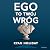 Ego to Twój wróg